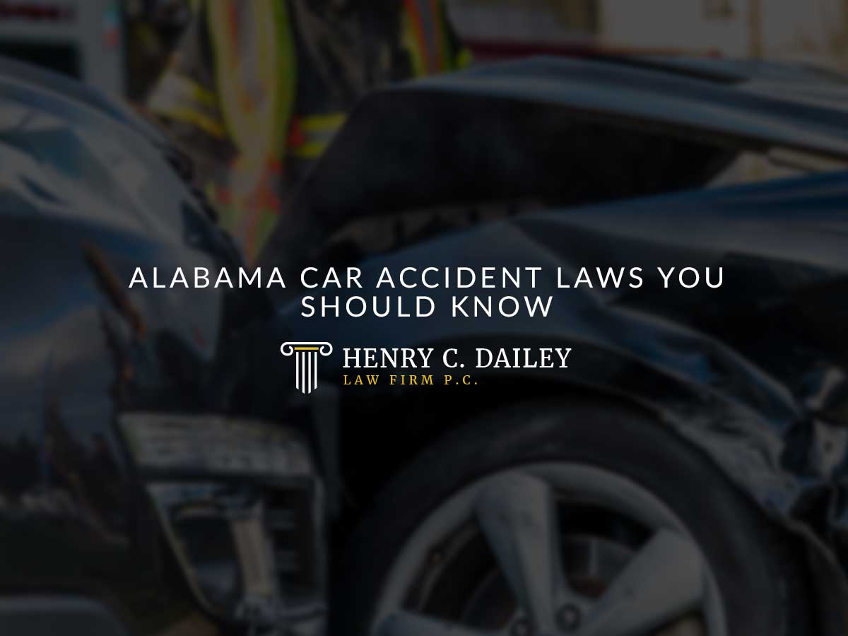 Alabama Car Accident Laws You Should Know | Henry Dailey Law Firm